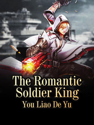 The Romantic Soldier King